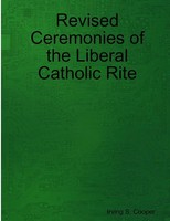 Irving S. Cooper | Revised Ceremonies Of The Liberal Catholic Rite | Taschenbuch