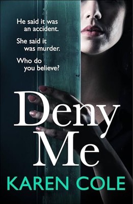 Deny Me by Karen Cole 9781529408669 NEW Free UK Delivery
