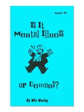 Is It Mental Illness or Demons? - Booklet #50...