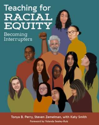 Teaching for Racial Equity: Becoming Interrupters by Tonya B Perry: New