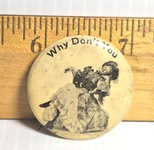 Why Don't You - Pinback Button  WHITEHEAD & HOAG CO. - PAT. JULY 17, 1894 - 1896
