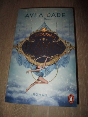 A Thousand Flames Below- New Adult - Ayla Dade - Die Sky-Circus-Reihe Farbschnit