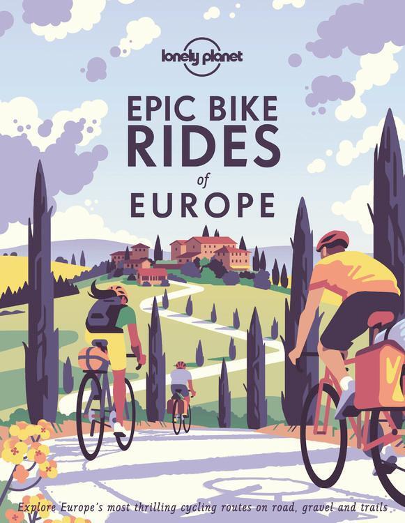 Thumbnail - Epic Bike Rides Of Europe Lonely Planet Buch Lonely Planet 320 S.