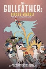 The Gullfather: Birdsy Seagull (Vol 1. a Seahawk Situation) by Sikaitis, Jeff