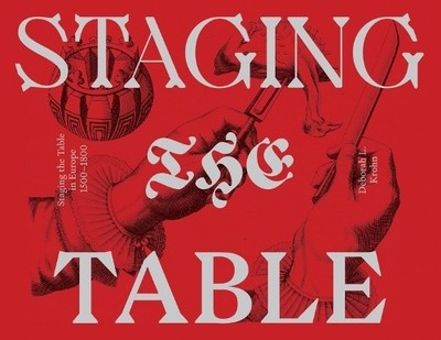 Deborah L. Krohn Staging the Table in Europe   1500 1800 (Paperback) (UK IMPORT)