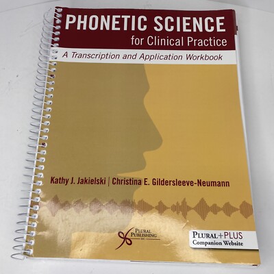 Phonetic Science for Clinical Practice: A Transcription and Application Workbook