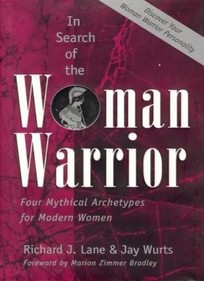 In Search of the Woman Warrior: Role Models for Modern Women,R ,