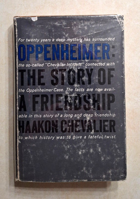 J Robert Oppenheimer The Story of a Friendship Haakon Chevalier 1st Edition HCDJ
