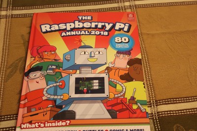 The Raspberry Pi Annual 2018 - 80 Pages of Fun Raspberry Pi Stuff for Kids!