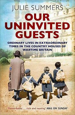 Our Uninvited Guests: Ordinary Lives in Extraordinary Times in the Country ...