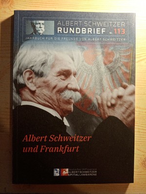 Albert Schweitzer Jahrbuch 2021 = Rund-Brief 113 A. S.+ Frankfurt am Main 116 S.