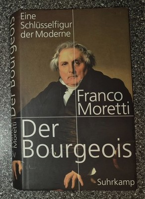 DER BOURGEOIS - FRANCO MORETTI -  GEBUNDEN