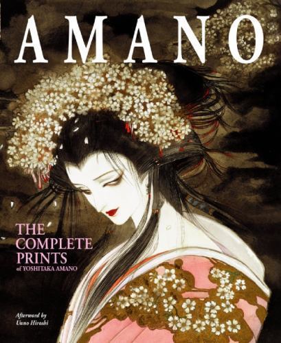 Amano : The Complete Prints of Yoshitaka Amano by Yoshitaka