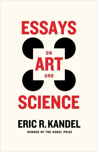 Eric R. Kandel Essays on Art and Science (Copertina rigida)