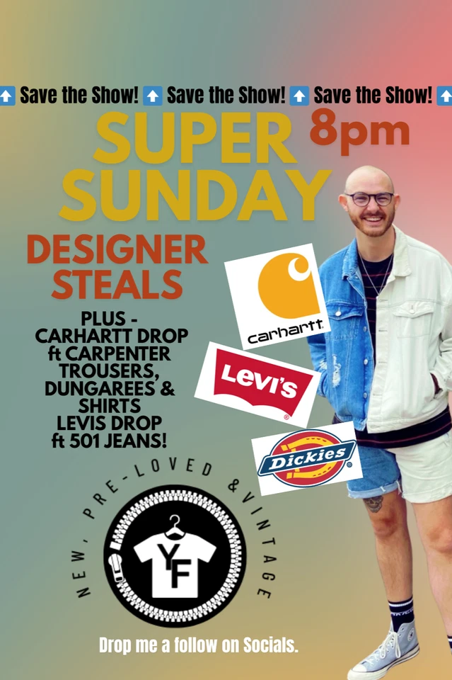 🔥 Super Sunday 8pm 🔥 Designer Steals & CARHARTT & LEVIS DROP!