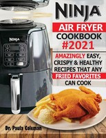 Ninja Air Fryer Cookbook #2021 | Paula Coleman | Taschenbuch | Englisch | 2020