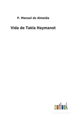 Almeida - Vida de Takla Haymanot - New hardback or cased book - 68 - X555z