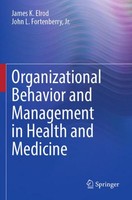 Organizational Behavior And Management In Health And Medicine James K. Elrod