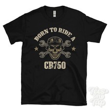 BORN TO RIDE A CB750 T-SHIRT