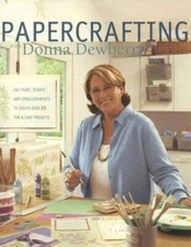 Papercrafting with Donna Dewberry - Paperback By Dewberry, Donna - GOOD
