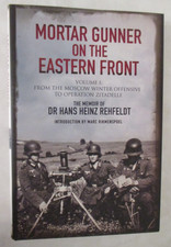 Mortar Gunner on the Eastern Front: the Memoir of Dr Hans Rehfeldt : Volume I
