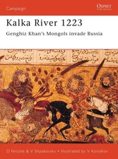 Kalka River 1223: Genghiz Khan's Mongols invade Russia (Campaign, 98)