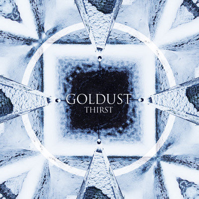 Goldust - Thirst LP BITTERNESS EXHUMED NAILS CURSED GEHENNA TRAP THEM