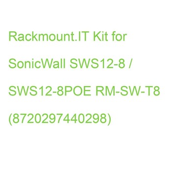 Rackmount.IT kit for SonicWall SWS12-8 / Sophos CS1101-8 RM-SW-T8 (8720297440298
