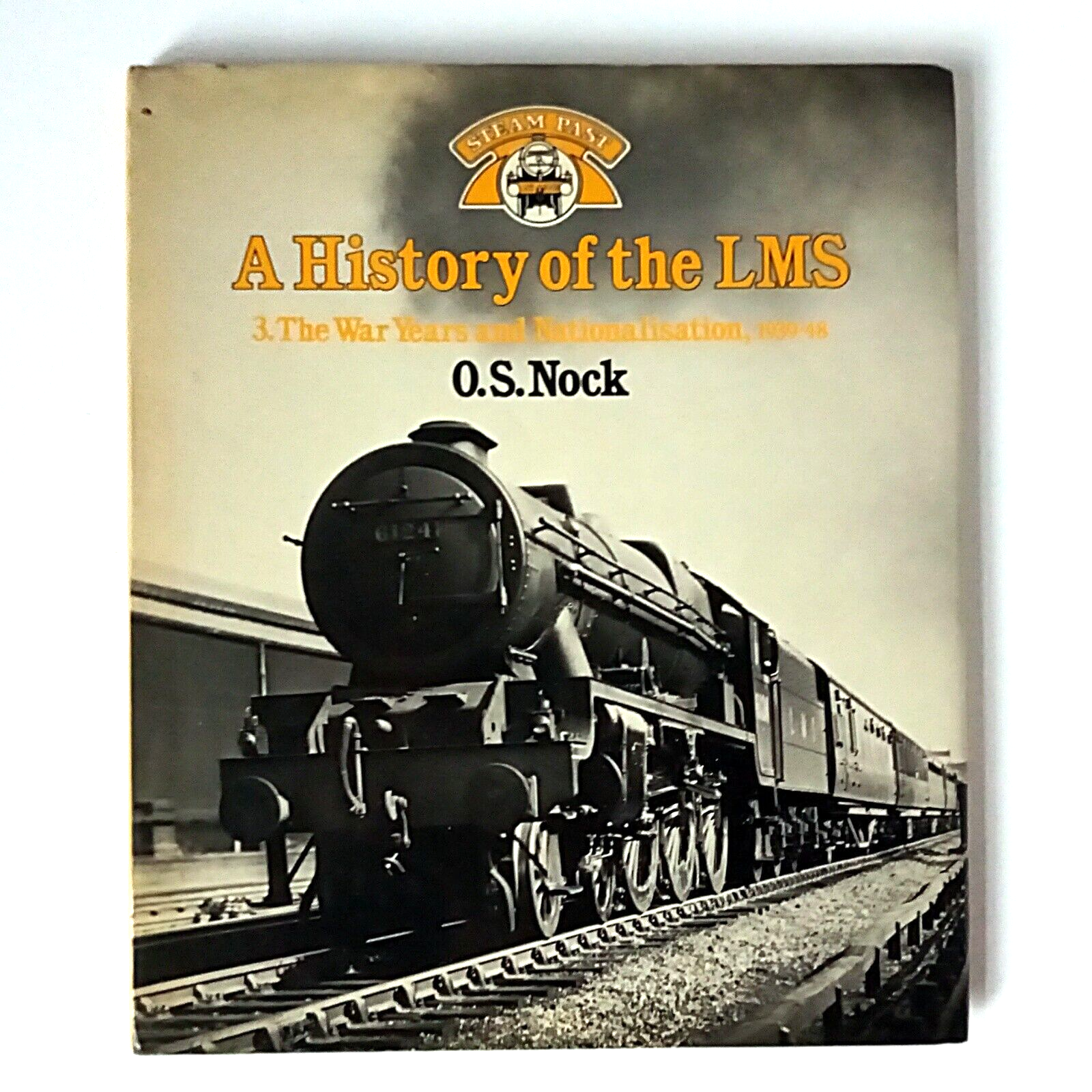 A History of the LMS Vol 3 1939-48 - OS Nock (Hardback, 1983 Allen & Unwin)