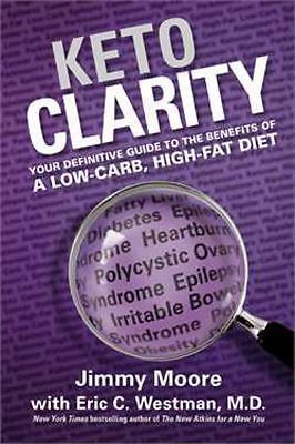 Keto Clarity: Your Definitive Guide to th- Jimmy Moore, 9781628600070, hardcover
