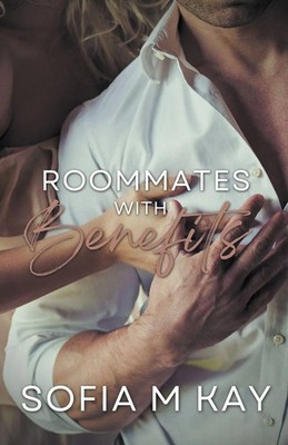 Sofia M Kay | Roommates with Benefits | Taschenbuch | Englisch (2023)