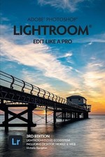 Adobe Photoshop Lightroom - Edit Like a Pro 2022 Release by Victoria Bampton 