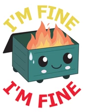 Dumpster fire sticker im fine weatherproof  bumper vinyl decal