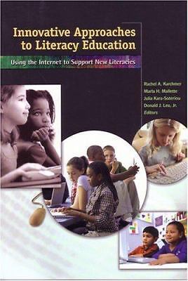 Innovative Approaches to Literacy Education: Using the Internet to Support...