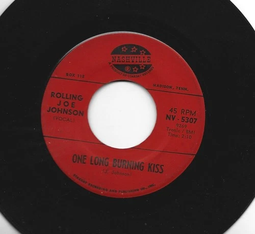 ROCKABILLY BOPPER  45 -ROLLING JOE JOHNSON - ONE LONG BURNING KISS -HEAR -1966