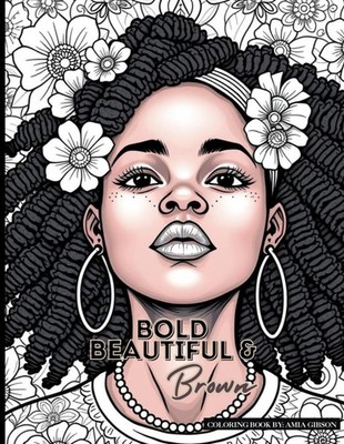 Bold Beautiful & Brown Coloring Book: Color your Confidence, Celebrate your Crow