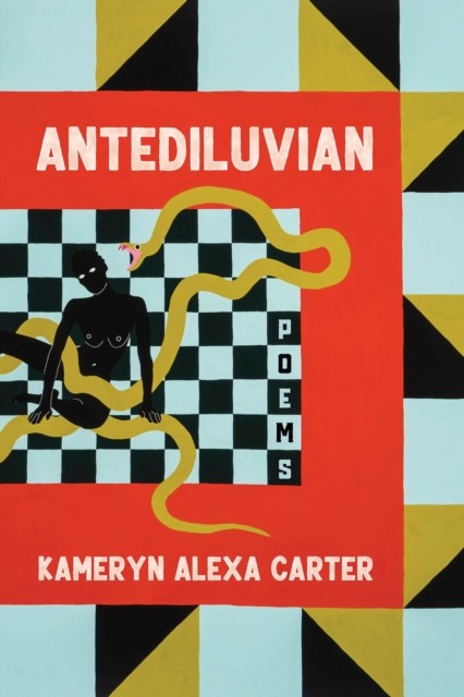 Antediluvian Poems by Kameryn Alexa Carter (Paperback Book)