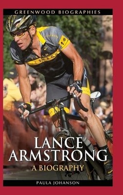Paula Johanson Lance Armstrong (Hardback) Greenwood Biographies