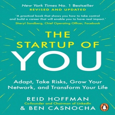 The Start-up of You Adapt Take Risks Grow Your Network and Transf
