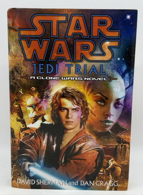 Jedi Trial Star Wars Legends A Clone Wars Novel HC by David Sherman & Dan Cragg