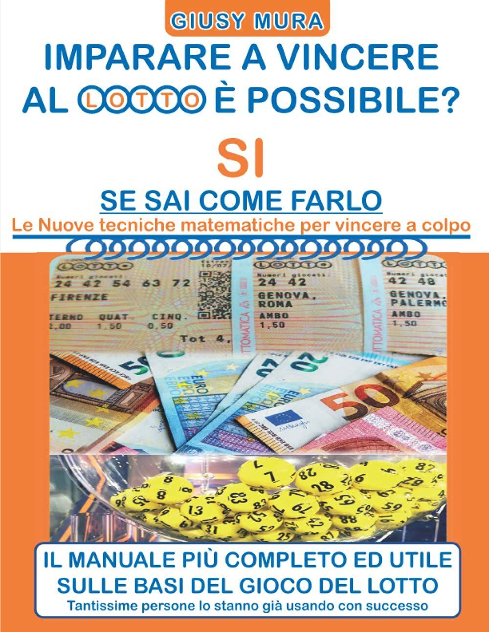 IMPARARE A VINCERE AL LOTTO E’ POSSIBILE? SI SE SAI COME FARLO: Le Nuove Tecnich