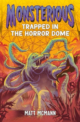Trapped in the Horror Dome (Monsterious, Book 5) - Paperback NEW McMann, Matt 14