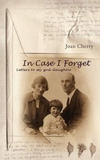 In Case I Forget By Joan Cherry
