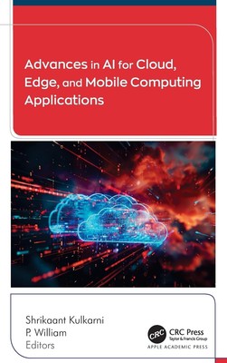 Advances in AI for Cloud, Edge, and Mobile Computing Applications Hardcover