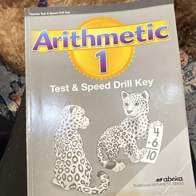 Abeka Arithmetic 1 Test & Speed Drill Key Traditional Series Teacher Edition