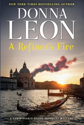 A Refiner s Fire: A Commissario Guido Brunetti Mystery (The Commissario Gu...