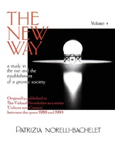 The New Way - A Study In The Rise And The Establishment Of A Gnostic Society...