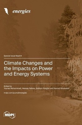Climate Changes and the Impacts on Power and Energy Systems by Younes Mohammadi 