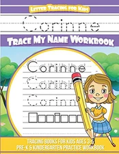 CORINNE LETTER TRACING FOR KIDS TRACE MY NAME WORKBOOK: By Yolie Davis BRAND NEW