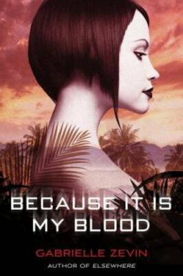 Because It Is My Blood (Birthright) - Hardcover By Zevin, Gabrielle - GOOD